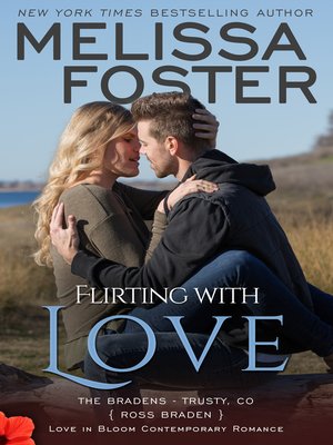 cover image of Flirting with Love (The Bradens at Trusty, Book Four)